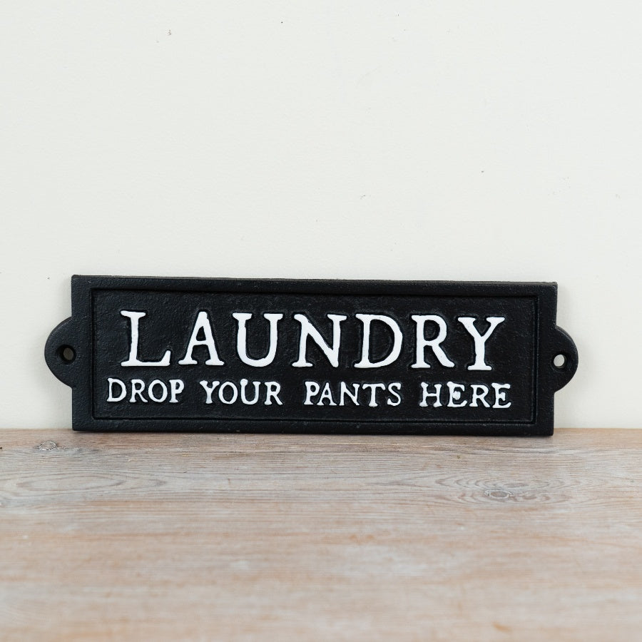 Cast iron “Laundry drop your pants here” sign, rustic and humorous home decor