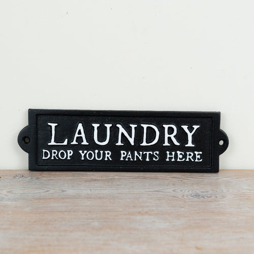 Cast iron “Laundry drop your pants here” sign, rustic and humorous home decor