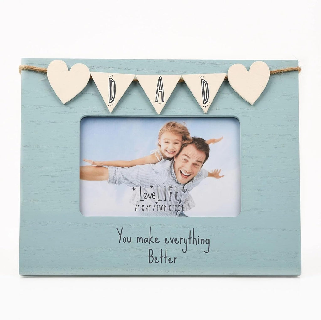Wooden 6x4 photo frame featuring the message “Dad You Make Everything Better” with rustic decorative finish.
