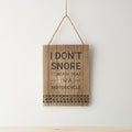 Wooden sign with “I don’t snore I dream I’m a motorcycle” quote, fun novelty decor